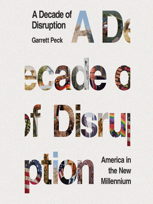 Title details for A Decade of Disruption by Garrett Peck - Available